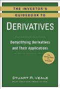 The Investor's Guidebook to Derivatives: Demystifying Derivatives and Their Applications