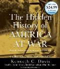 Hidden History of America at War Untold Tales from Yorktown to Fallujah