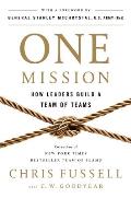 One Mission: How Leaders Build a Team of Teams
