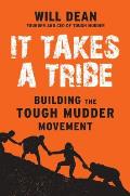 It Takes a Tribe Building the Tough Mudder Movement