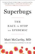 Superbugs The Race to Stop an Epidemic