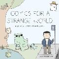 Comics for a Strange World A Book of Poorly Drawn Lines