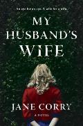 My Husbands Wife A Novel