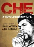 Che A Revolutionary Life