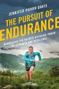 Pursuit of Endurance Harnessing the Record Breaking Power of Strength & Resilience
