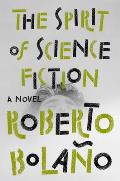 Spirit of Science Fiction A Novel
