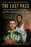 Last Pass Cousy Russell the Celtics & What Matters in the End