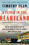 Fever in the Heartland the Ku Klux Klans Plot to Take Over America & the Woman Who Stopped Them