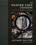 Hunter Chef Hunt Fish & Forage in Over 100 Recipes