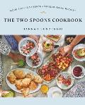 Two Spoons Cookbook More Than 100 French Inspired Vegan Recipes