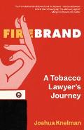 Firebrand A Tobacco Lawyers Journey