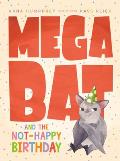 Megabat and the Not-Happy Birthday