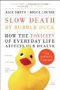 Slow Death by Rubber Duck Fully Expanded & Updated