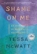 Shame on Me: An Anatomy of Race and Belonging
