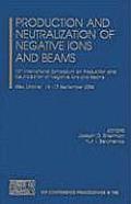 Production and Neutralization of Negative Ions and Beams: 10th International Symposium on Production and Neutralization of Negative Ions and Beams