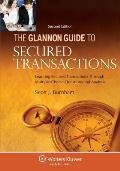 Glannon Guide To Secured Transactions Learning Secured Transactions Through Multiple Choice Questions & Analysis 2nd Edition