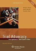 Trial Advocacy: Assignments and Case Files, Second Edition