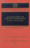 Administrative Law and Regulatory Policy: Problems, Text, and Cases (Aspen Law & Business Paralegal Series)