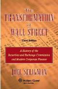 The Transformation of Wall Street: A History of the Securities and Exchange Commission and Modern Corporate Finance