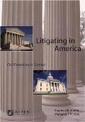 Litigating in America: Civil Procedure in Context