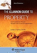 The Glannon Guide to Property: Learning Through Multiple-Choice Questions and Analysis (Glannon Guides)