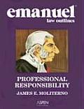 Professional Responsibility, Emanuel Law Outlines, Second Edition (Emanuel Law Outlines)