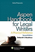 Aspen Handbook for Legal Writing: A Practical Reference 2e