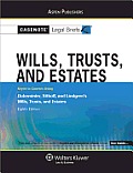 Wills Trusts & Estates: Dukeminier Johanson Lindgren Sitkoff 8 Ed