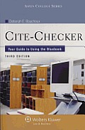 Cite-Checker: Your Guide to Using the Bluebook, Third Edition