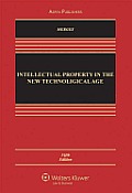 Intellectual Property in the New Technological Age Fifth Edition