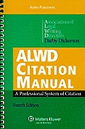 ALWD Citation Manual A Professional System of Citation 4th Edition