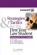 Strategies and Tactics for the First Year Law Student: Maximize Your Grades