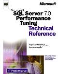 IT-Microsoft Technical: Microsoft SQL Server 7.0 Performance Tuning Technical Reference