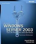 Microsoft Windows Server 2003 TCP IP Protocols & Services Technical Reference With CDROM