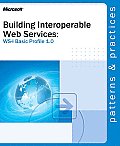 Building Interoperable Web Services Ws I