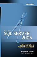 Microsoft SQL Server 2005 Administrators Pocket Consultant