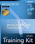 MCSA MCSE Self Paced Training Kit Exam 70 270 Installing Configuring & Administering Microsoft Windows XP Professional 2nd Edition