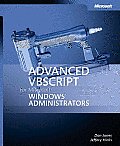 Advanced VBScript for Microsoft Windows Administrators