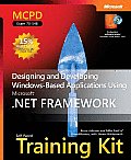 MCPD Self Paced Training Kit Exam 70 548 Designing & Developing Windows Based Applications Using the Microsoft.NET Framework