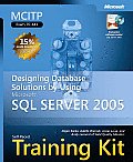 MCITP Self Paced Training Kit Exam 70 441 Designing Database Solutions by Using Microsoft SQL Server 2005