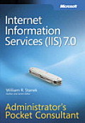 Internet Information Services IIS 7.0 Administrators Pocket Consultant