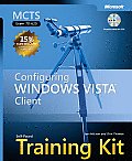 MCTS Self Paced Training Kit Exam 70 620 Configuring Windows Vista Client