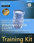 MCITP Self Paced Training Kit Exam 70 623 Supporting & Troubleshooting Applications on a Windows Vista Client for Consumer Support Technicians W