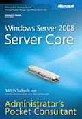 Windows Server 2008 Server Core Administrators Pocket Consultant