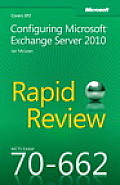 MCTS 70 662 Rapid Review Configuring Microsoft Exchange Server 2010