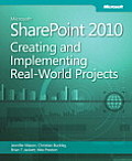 Implementing Microsoft SharePoint 2010 Real World Projects