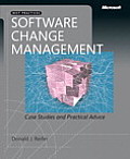 Software Change Management: Case Studies and Practical Advice: Case Studies and Practical Advice
