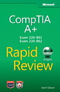 CompTIA A+ Rapid Review Exam 220 801 & Exam 220 802