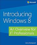 Introducing Windows 8 For IT Professionals