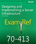 Exam Ref 70 413 Designing & Implementing a Server Infrastructure